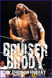 Bruiser Brody by Emerson Murray, Edited by Scott Teal