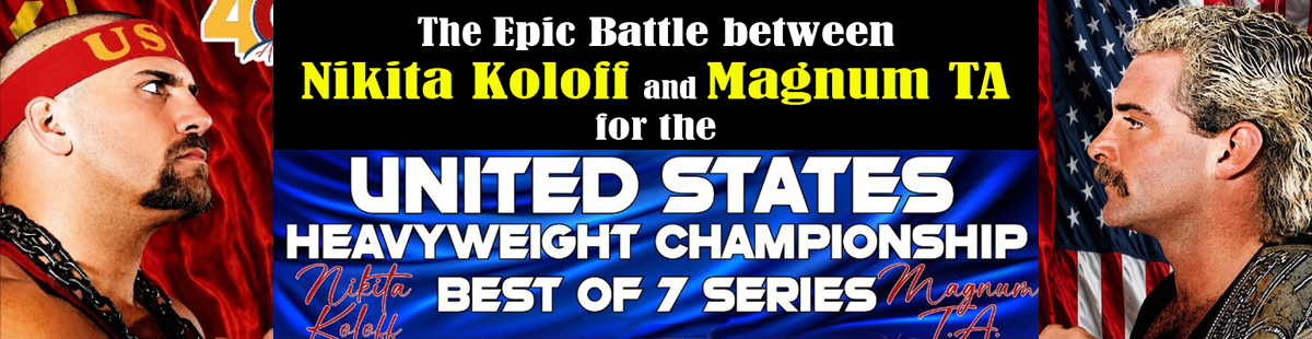 The Best of 7 Series, The Epic Battle for the U.S. Heavyweight Title