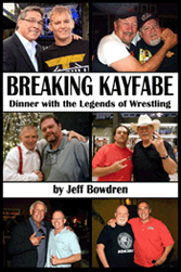 Breaking Kayfabe by Jeff Bowdren