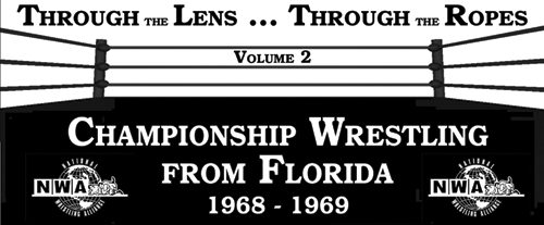 Through the Lens ... Through the Ropes, volume 2: Championship Wrestling from Florida