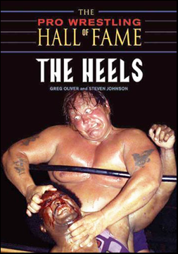 The Pro Wrestling Hall of Fame: The Heels